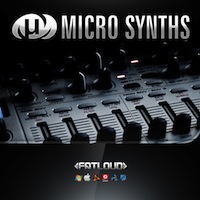 Micro Synths - Micro Synths is the first release in FatLoud's new "Micro" series