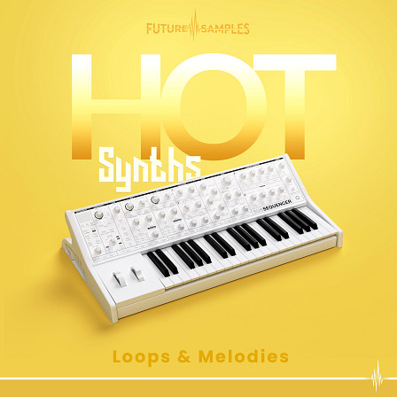 Hot Synths - Loops & Melodies - Bring on the good vibes with this fresh collection of synth loops