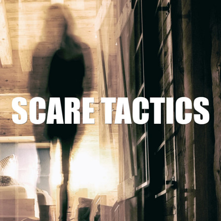 Scare Tactics - Prepare to unleash some serious Scare Tactics on to your audience!