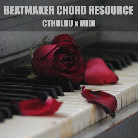 Beatmaker Chord Resource - Cthulhu X MIDI - An extensive collection of chords to bring you a fresh load of inspiration