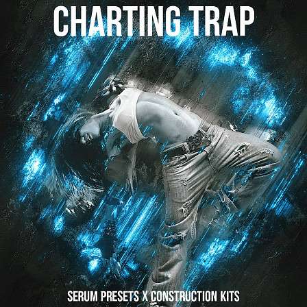 Charting Trap - Everything you need to cook up Billboard ready beats