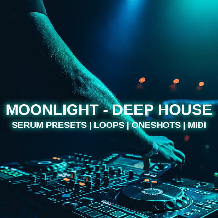 Moonlight - Deep House - Designed to help you create and produce Deep House music with ease