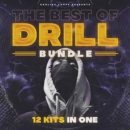 Best of Drill Bundle, The - ‘The Best Of Drill Bundle’ from Godlike Loops contains 1950+ Files