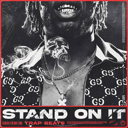 Stand On It - Must-have samples to help you produce your next trap hit