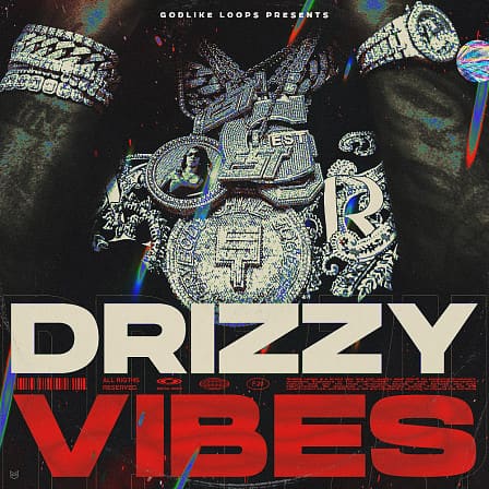 Drizzy Vibes - Must-have samples to help you produce your next hit track