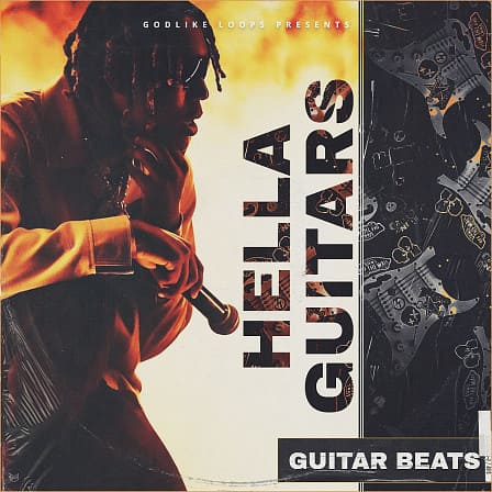 Hella Guitars - Guitar Beats - Packed with 94 Loops, 73 MIDI Files and 49 One Shots