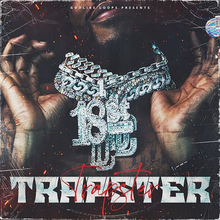 Trapster - ’Trapster’ by Godlike Loops comes with 75 Loops, 59 MIDI Files and 30 One Shots