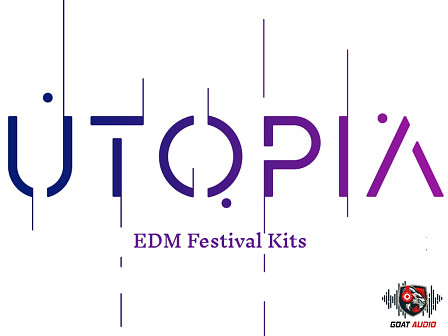 Utopia EDM Festival Kits - A collection of hit-ready EDM Festival Style Song Sets!