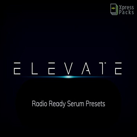 Elevate: Radio Ready Serum Presets - From chord pad sounds, synth sounds, to chord Arps, Elevate is on the money