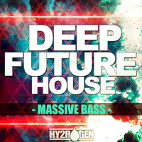 Deep Future House Massive Bass - 100 up-to-date must-have sounds programmed by Hy2rogen