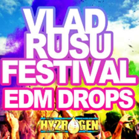 Vlad Rusu - Festival EDM Drops - 10 huge mainroom construction kits from the up and coming Vlad Rusu