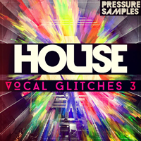 Vocal House Glitches 3 - Vocal oriented goodies in the form of 100 key and tempo labelled vocal loops