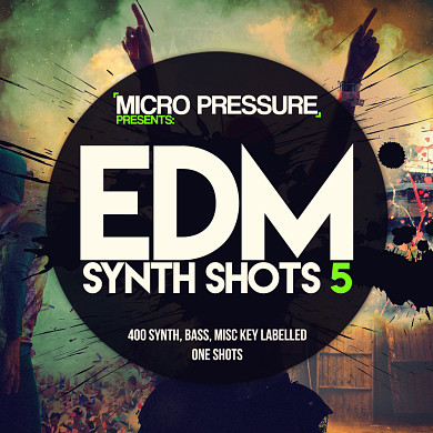 EDM Synth Shots 5 - 400 pure edm key labelled synth shots and bass cuts
