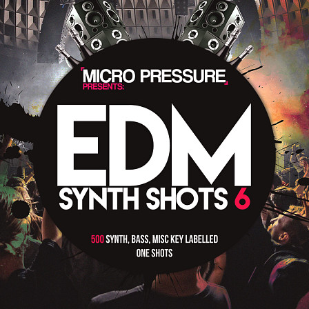 EDM Synth Shots 6 - 500 multi-genre synth shots