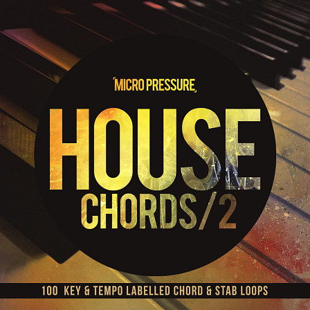 House Chords 2 - A new batch of chord & stab loops alongside individual one shots