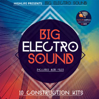 Big Electro Sound - 10 EDM Construction Kits with Electro Main-Room sounds