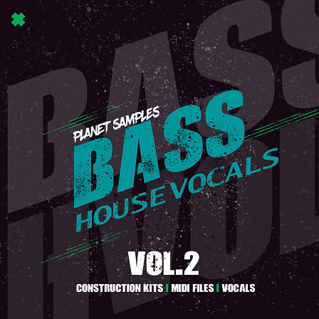 Bass House Vocals Vol.2 - Take your bass house tracks to a high professional level