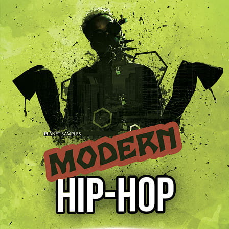 Modern Hip Hop - Changing the way you produce modern Hip Hop!