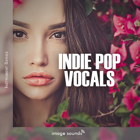 Indie Pop Vocals - An outstanding collection of uniquely stunning, catchy and melodic vocals