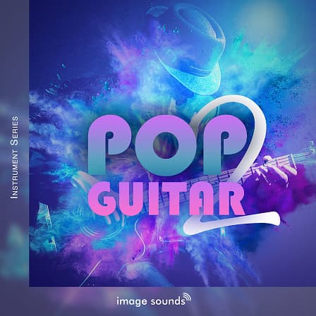 Pop Guitar 2 - Use this selection of juicy licks & catchy riffs to add fire to your productions