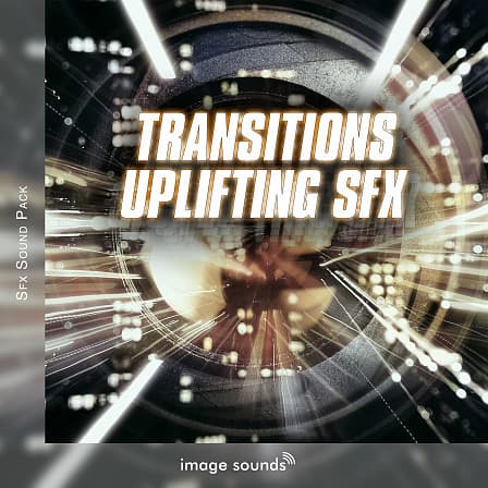 Transitions - Uplifting SFX - SFX designed to create tension or to color and connect different musical parts