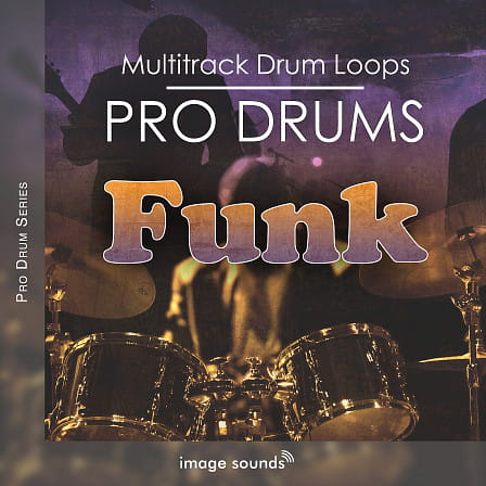 Pro Drums Funk - Multitrack Drum Recordings - The drummer you always wanted to jam with! 
