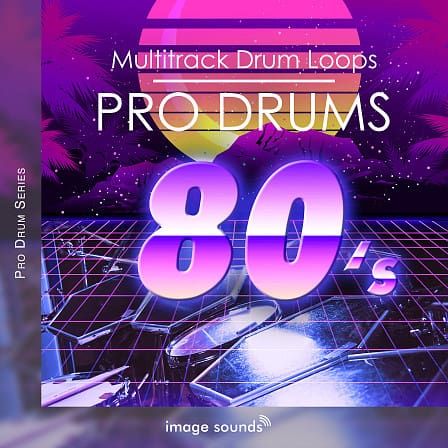 Pro Drums 80s - Drum loops featuring authentic Pop, EDM & Rock grooves