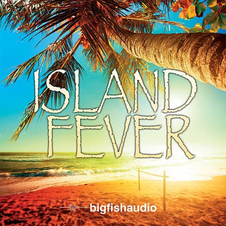 Island Fever - 12 laid-back construction kits loaded with essential island sounds