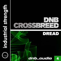 DnB Audio: DnB Crossbreed Dread - Capture the essence of the hard edge DnB style like never before