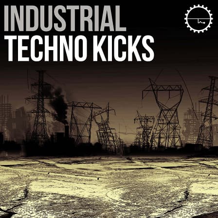 Industrial Techno Kicks - An essential collection of audio tools to super charge your next Drum track