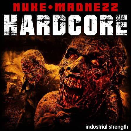 Nuke & Madness - Hardcore - A super hard-hitting sample pack to inspire your next banger