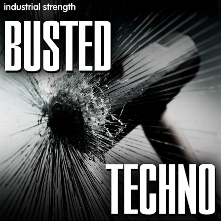 Busted Techno - Let Busted Techno become the neighbors worst nightmare & your tracks best friend