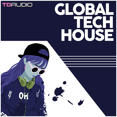 Global Tech-House - TD Audio returns with another banging Tech-house pack for the modern producer