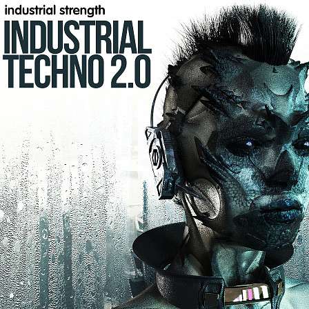 Industrial Techno 2.0 - Loaded with more heavy handed audio for your productions or remixes