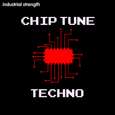 Chiptune Techno - Industrial Strength Samples is pushing Techno to the max!