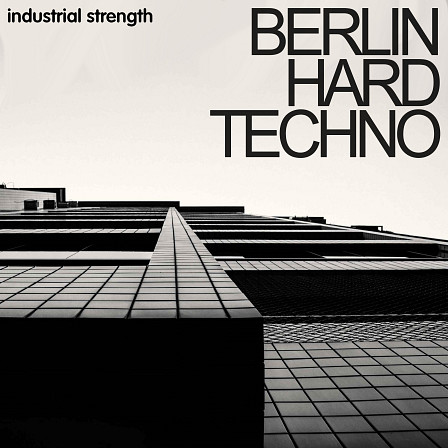 Berlin Hard Techno - Industrial Strength’s Berlin Hard Techno will set fire to your next production