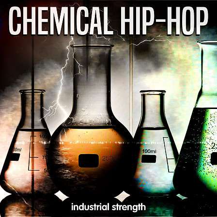Chemical Hip Hop - A forward thinking Hip Hop sample collection for the Bold and Furious