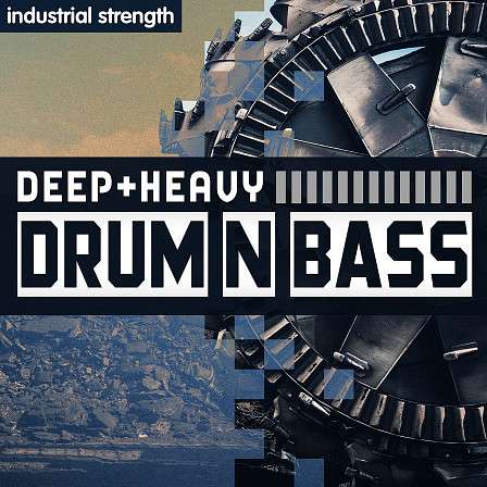 Deep and Heavy Drum n Bass - Deep and heavy elements for producers and remixers