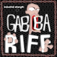 Gabba Riff - More then enough Gabba Riffs to keep the party going
