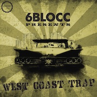 6Blocc - West Coast Trap - Brings instant night music from one of LA's hottest DJs and Producers