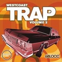 6Blocc - West Coast Trap Vol.2 - Bring the LA heat straight to your next production