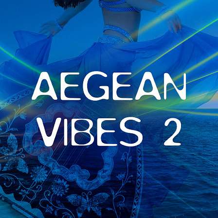 Aegean Vibes 2 - AEGEAN VIBES 2 is JAM LOOPS' second full-power construction kit