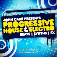 John Carr Presents Progressive House And Electro - A fresh and original collection of Progressive House and Electro samples