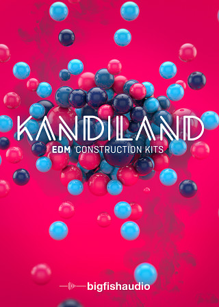 Kandiland: EDM Construction Kits - 20 of the hottest EDM Construction Kits