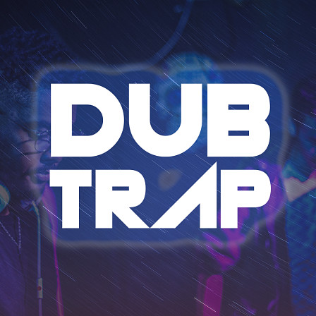 Dub Trap - Banging melodies, essential heavy bass and tuneful drums. 
