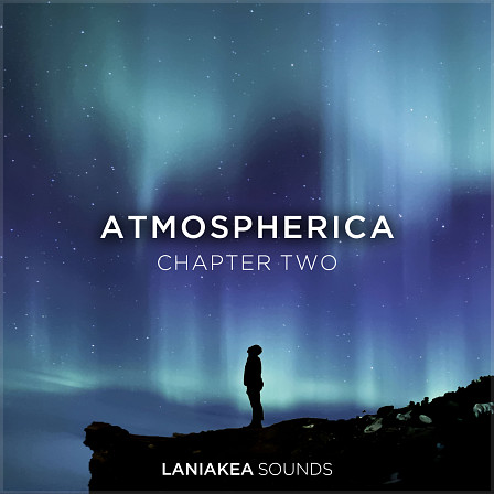 Atmospherica 2 - Explore the magical world of experimental melodic and atmospheric chill