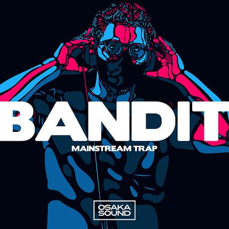 Bandit - Mainstream Trap - This innovative library is stacked with astonishing musical elements