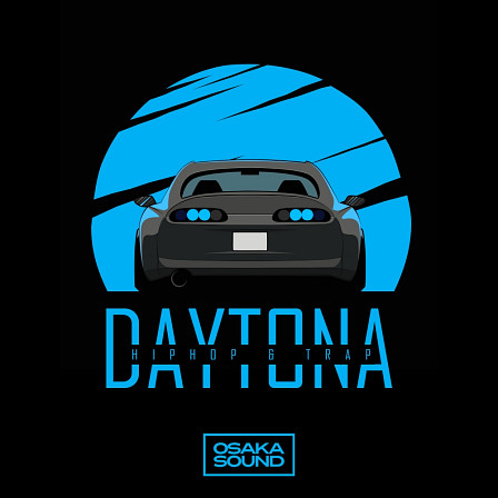 Daytona 2: Hip Hop & Trap - Gloomy melodies perfectly accompanied by thumping Drums and delicate 808s