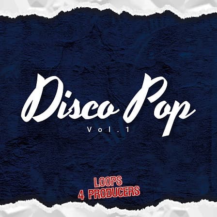 Disco Pop Vol.1 - 'Disco Pop Vol.1' from Loops 4 Producers is back by popular demand!