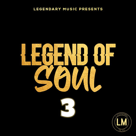 Legend of Soul 3 - 'Legend of Soul 3' is a new Soul pack from Legendary Music